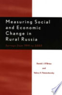 Measuring social and economic change in rural Russia : surveys from 1991 to 2003 /