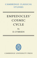 Empedocles' cosmic cycle : a reconstruction from the fragments and secondary sources /