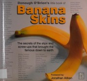 Banana skins : the secrets of the slips and screw-ups that brought the famous down to earth /