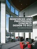 Reinforced and prestressed concrete design to EC2 : the complete process /