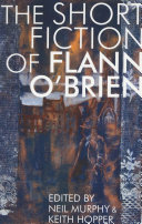 The short fiction of Flann O'Brien /