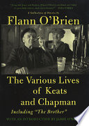 The various lives of Keats and Chapman : including, 'The brother' /
