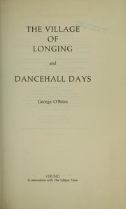 The village of longing ; and, Dancehall days /