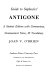 Guide to Sophocles' Antigone : a student edition with commentary, grammatical notes, & vocabulary /