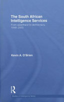 The South African intelligence services : from apartheid to democracy, 1948-2005 /