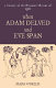 When Adam delved and Eve span : a history of the Peasants' Revolt of 1381 /