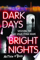 Dark days, bright nights : surviving the Las Vegas storm drains /
