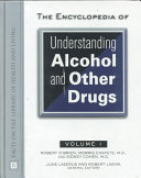 The encyclopedia of understanding alcohol and other drugs /