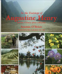 In the footsteps of Augustine Henry and his Chinese plant collectors /