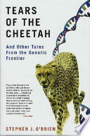 Tears of the cheetah : and other tales from the genetic frontier /