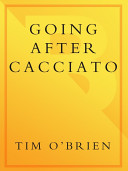Going after Cacciato : a novel /