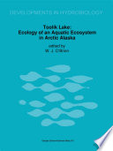 Toolik Lake : Ecology of an Aquatic Ecosystem in Arctic Alaska /