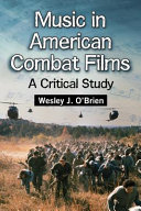 Music in American combat films : a critical study /