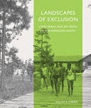 Landscapes of exclusion : state parks and Jim Crow in the American South /