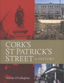 Cork's St Patrick's Street : a history /