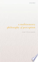 A multisensory philosophy of perception /