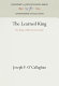 The learned king : the reign of Alfonso X of Castile /