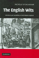 The English wits : literature and sociability in early modern England /
