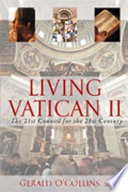 Living Vatican II : the 21st council for the 21st century /