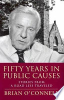 Fifty years in public causes : stories from a road less traveled /