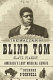 The ballad of Blind Tom /