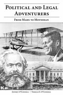 Political and legal adventurers : from Marx to Moynihan /