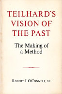 Teilhard's vision of the past : the making of a method /