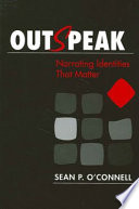 Outspeak : narrating identities that matter /