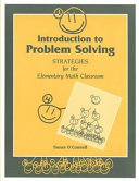 Introduction to problem solving : strategies for the elementary math classroom /