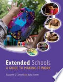 Extended schools : a guide to making it work /