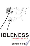Idleness : a philosophical essay.