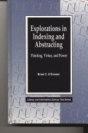 Explorations in indexing and abstracting : pointing, virtue, and power /