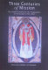 Three centuries of mission : the United Society for the Propagation of the Gospel, 1701-2000 /