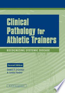 Clinical pathology for athletic trainers : recognizing systemic disease /