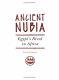 Ancient Nubia : Egypt's rival in Africa /