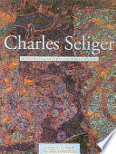 Charles Seliger : redefining abstract expressionism /