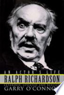Ralph Richardson : an actor's life /
