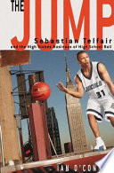 The jump : Sebastian Telfair and the high stakes business of high school ball /