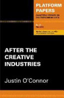 After the creative industries : why we need a cultural economy /