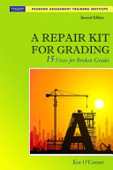 A repair kit for grading : 15 fixes for broken grades /