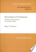 Descendants of Totoliguoqui : ethnicity and economics in the Mayo valley /