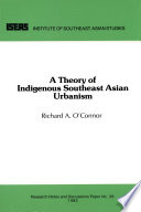 A theory of indigenous Southeast Asian urbanism /
