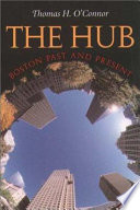 The hub : Boston past and present /