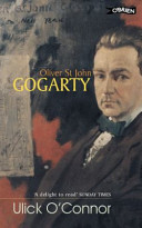 Oliver St. John Gogarty : a poet and his times /
