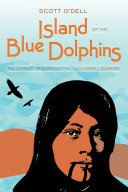 Island of the blue dolphins : the complete reader's edition /