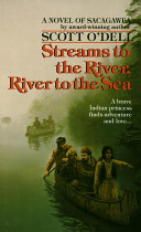 Streams to the river, river to the sea : a novel of Sacagawea /