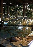 Spas : the cultural economy of hospitality, magic and the senses /
