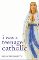 I Was a Teenage Catholic /