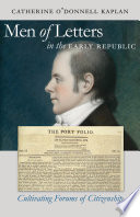 Men of letters in the early republic : cultivating forums of citizenship /