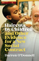 Haircuts by children : and other evidence for a new social contract /